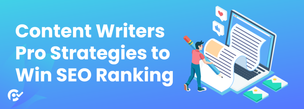 Content Writers Pro Strategies to Win SEO Ranking