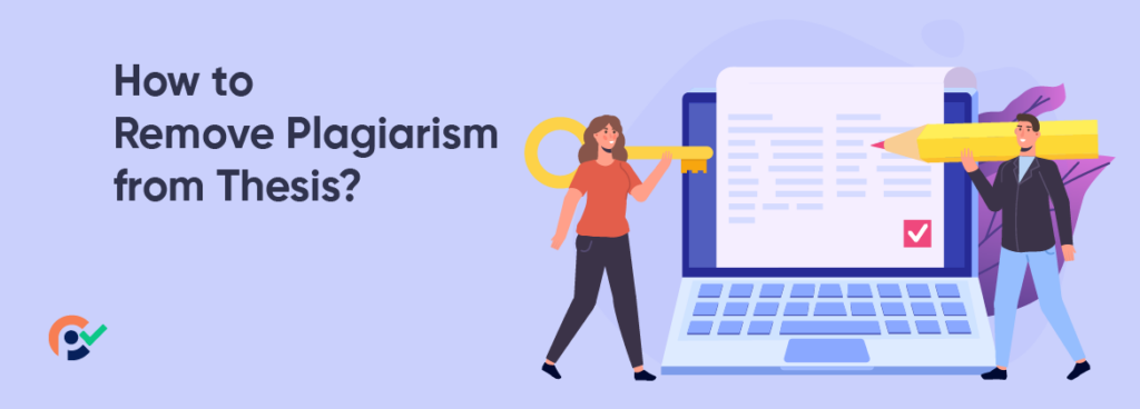 How to Remove Plagiarism from Thesis?
