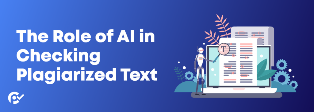 Role of AI in checking plagiarized text